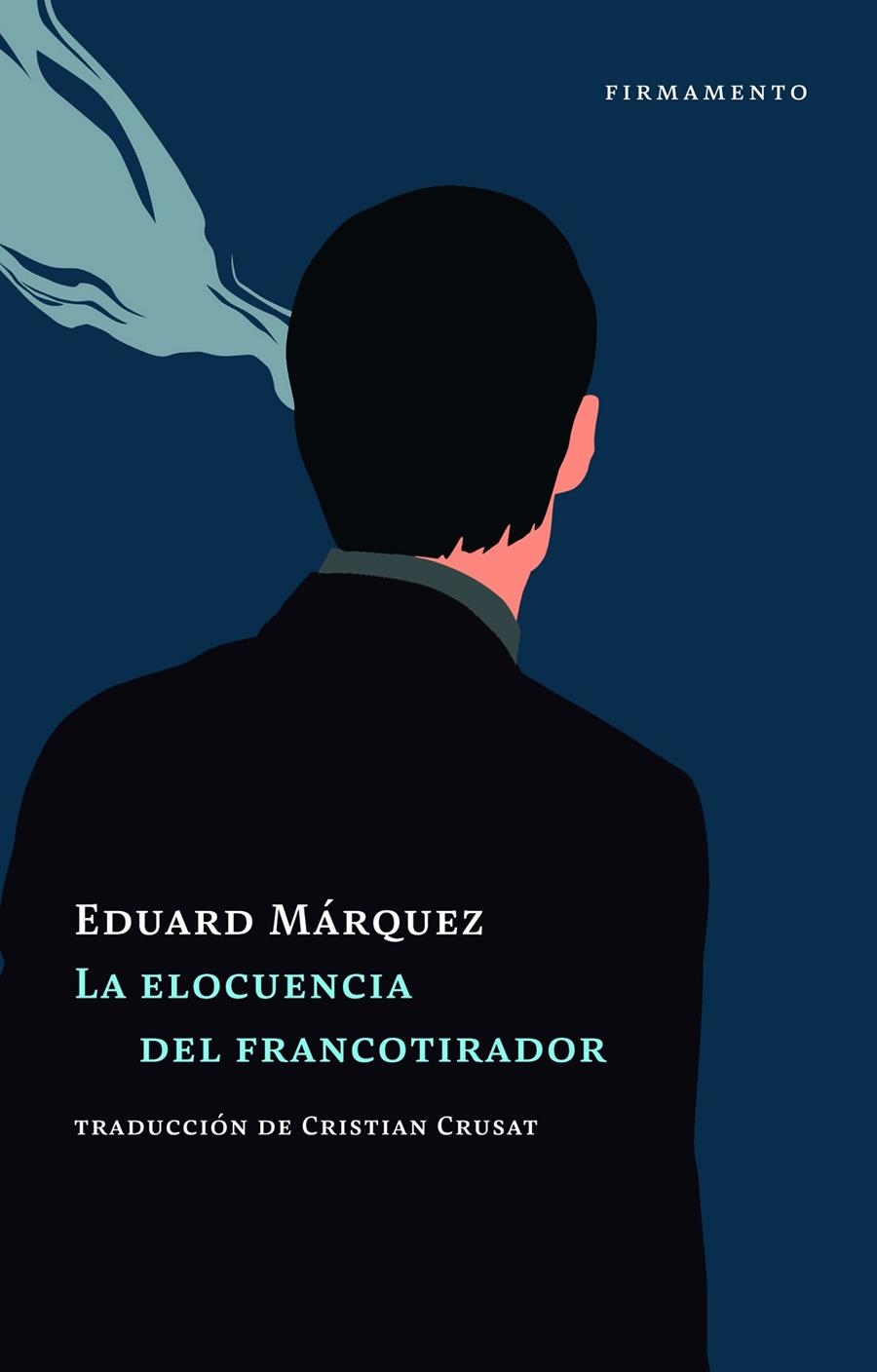 La elocuencia del francotirador | 9788412663013 | Márquez, Eduard