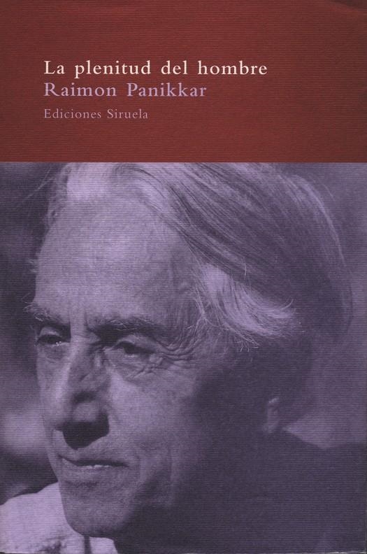 La plenitud del hombre | 9788478444762 | Panikkar, Raimon