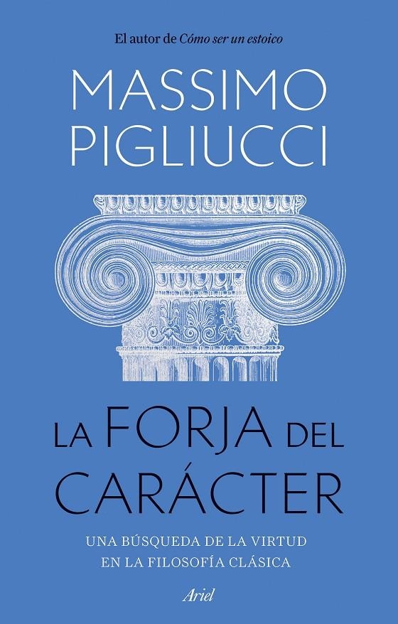 La forja del carácter | 9788434436053 | Pigliucci, Massimo