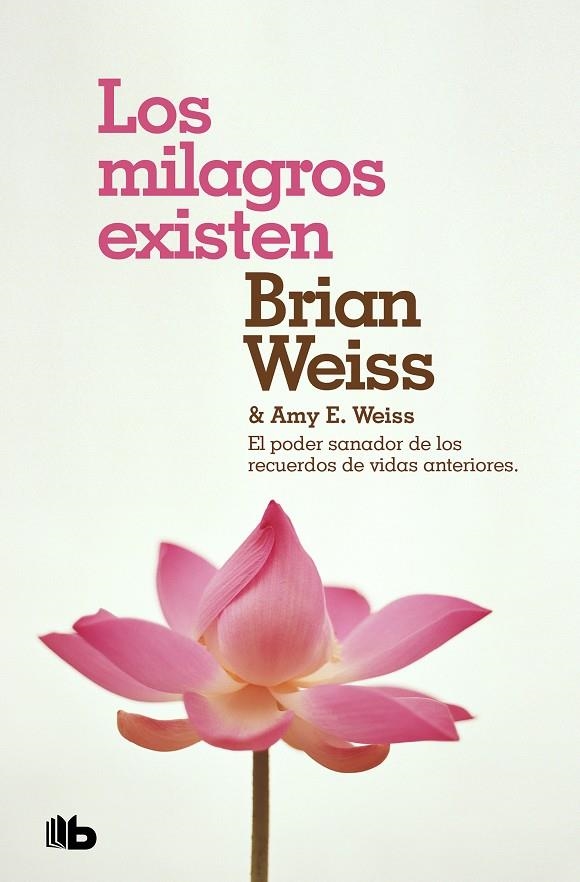 Los milagros existen | 9788490708316 | Weiss, Brian/Weiss, Amy E.