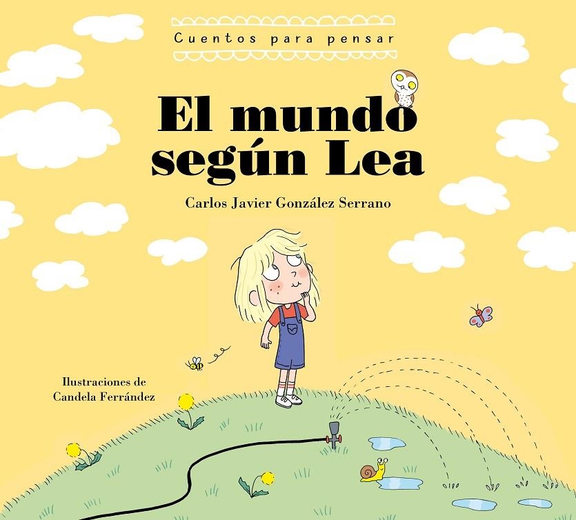 El mundo según Lea. Cuentos para pensar | 9788448863739 | Gonzalez Serrano, Carlos Javier