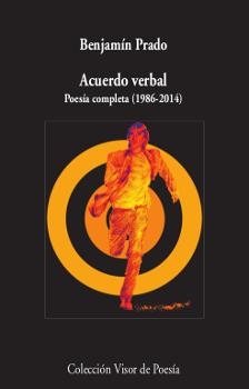 Acuerdo verbal. Poesía completa (1986-2014) | 9788498952995 | Prado, Benjamín