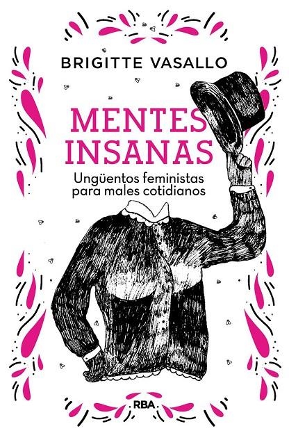 Mentes insanas. Ungüentos feministas para males cotidianos | 9788491875789 | Vasallo Brigitte