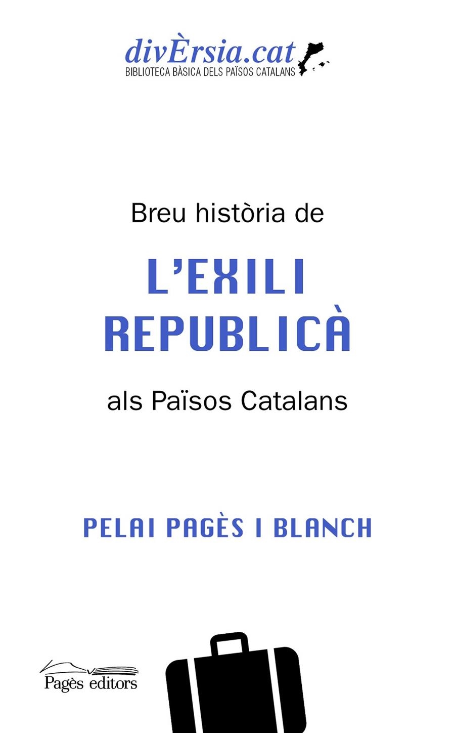 Breu història de l'exili republicà als Països Catalans | 9788413034621 | Pagès Blanch, Pelai