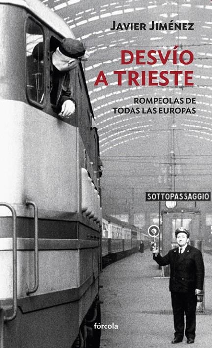 Desvío a Trieste | 9788416247097 | Jiménez Rubio, Francisco Javier