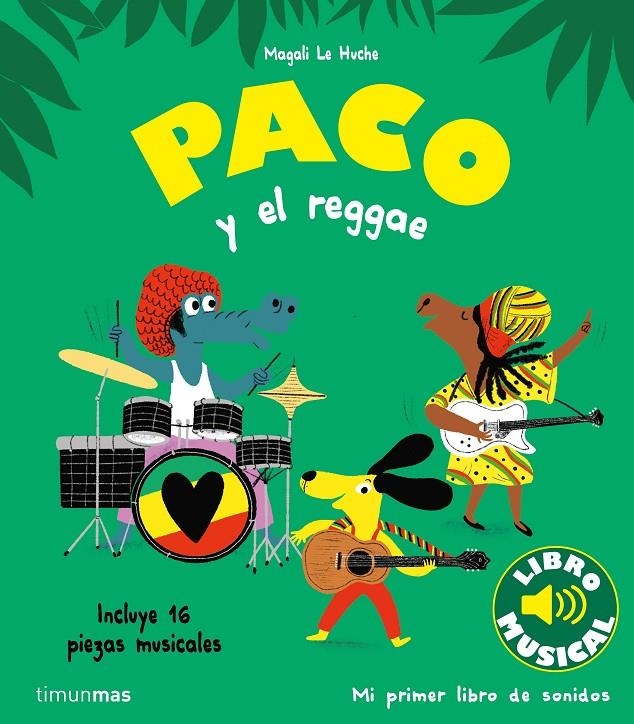 Paco y el reggae. Libro musical | 9788408264354 | Le Huche, Magali