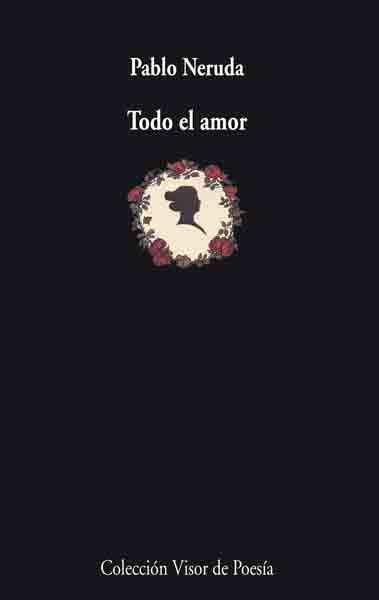 Todo el amor | 9788475225746 | Neruda, Pablo