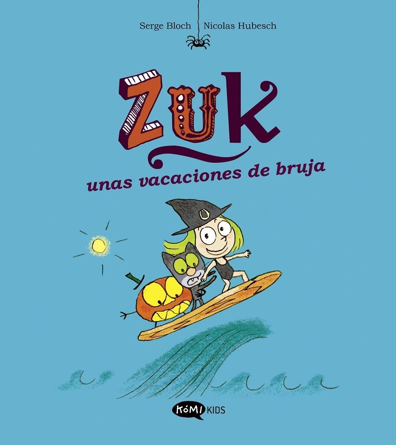 Zuk 1. Zuk unas vacaciones de bruja | 9788419183309 | Bloch, Serge