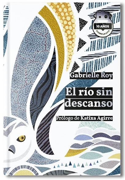 El río sin descanso. Ed. 10 Aniversario | 9788418918612 | Roy, Gabrielle