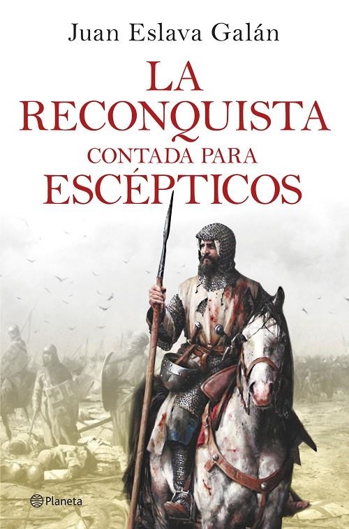 La Reconquista contada para escépticos | 9788408263425 | Eslava Galán, Juan