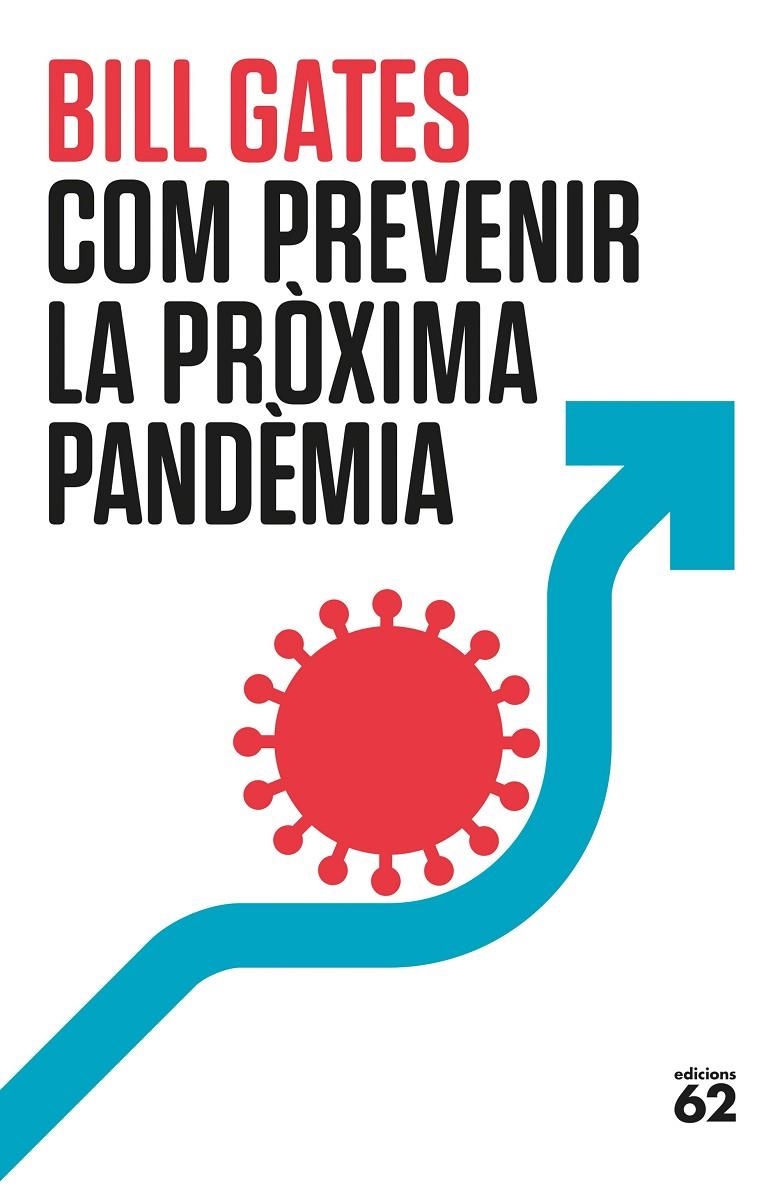 Com prevenir la pròxima pandèmia | 9788429780307 | Gates, Bill