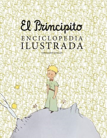 El principito. Enciclopedia ilustrada | 9788419466792 | Quillien, Christophe