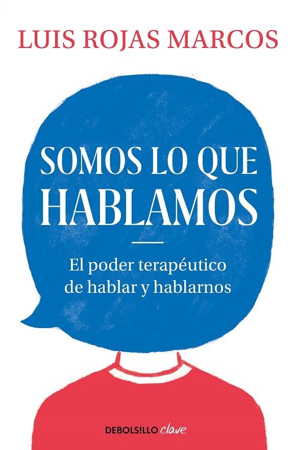 Somos lo que hablamos | 9788466350914 | Rojas Marcos, Luis