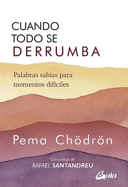 Cuando todo se derrumba (Nueva Edición) | 9788484459941 | Chödrön, Pema