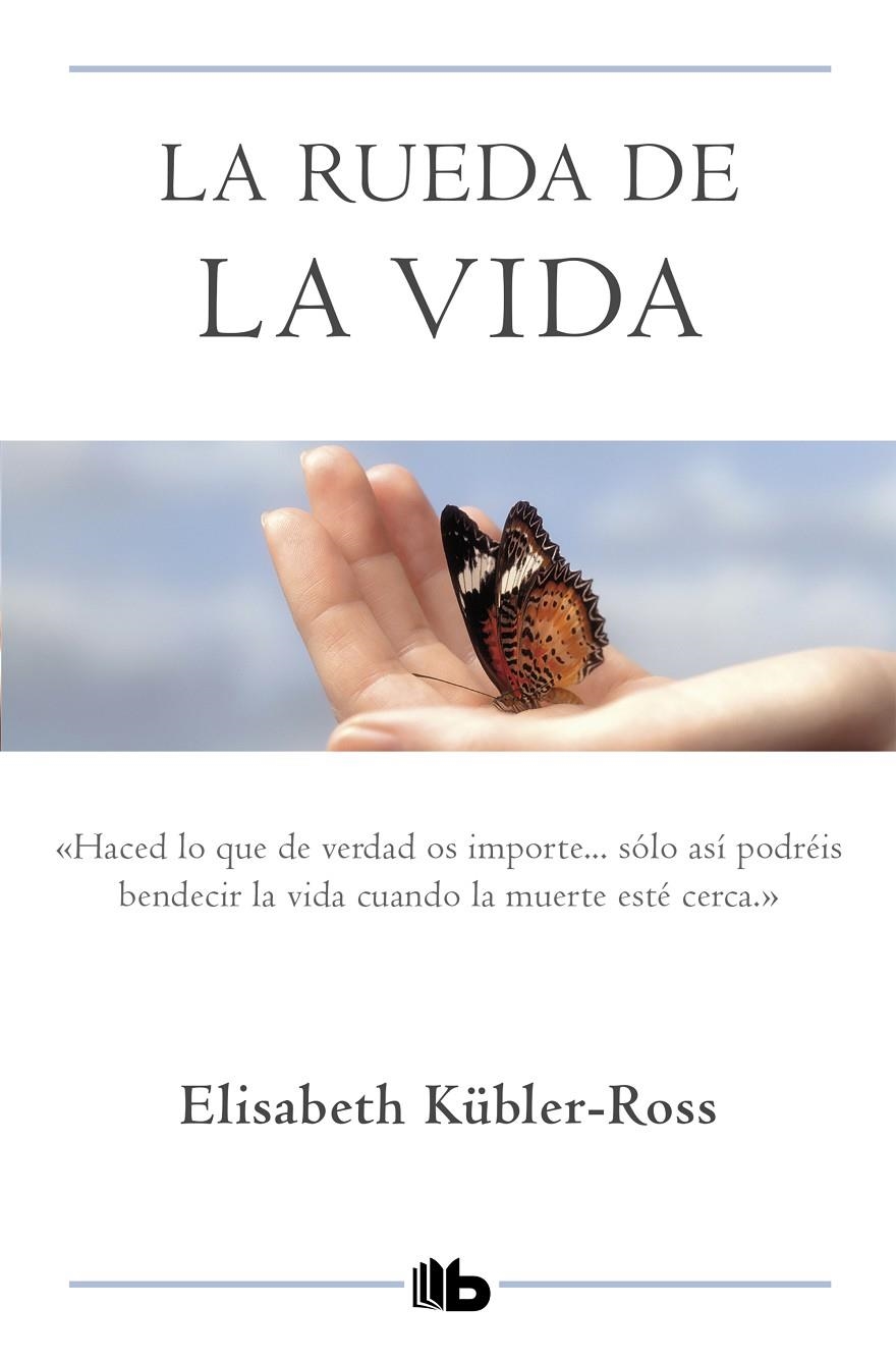 La rueda de la vida | 9788496581104 | Kübler-Ross, Elisabeth