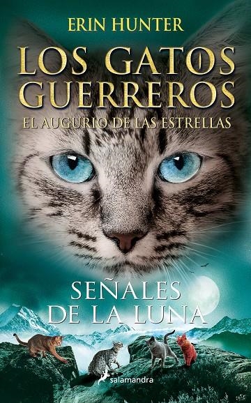 Los Gatos Guerreros | El augurio de las estrellas 4 - Señales de la luna | 9788418797392 | Hunter, Erin