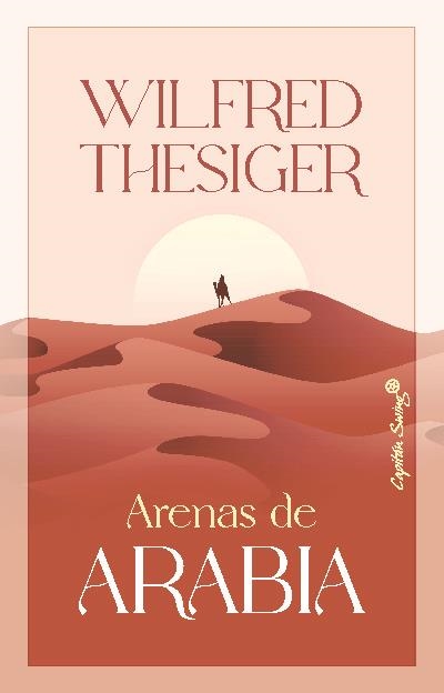 Arenas de Arabia | 9788412619867 | Thesiger, Wilfred