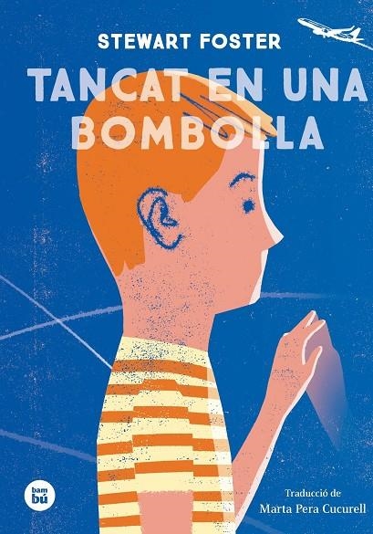 Tancat en una bombolla | 9788483435588 | Foster, Steward