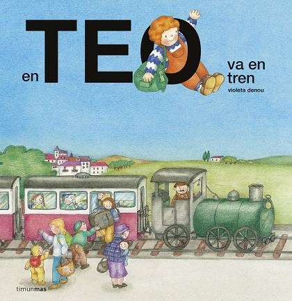 En Teo va en tren | 9788416522699 | Denou, Violeta