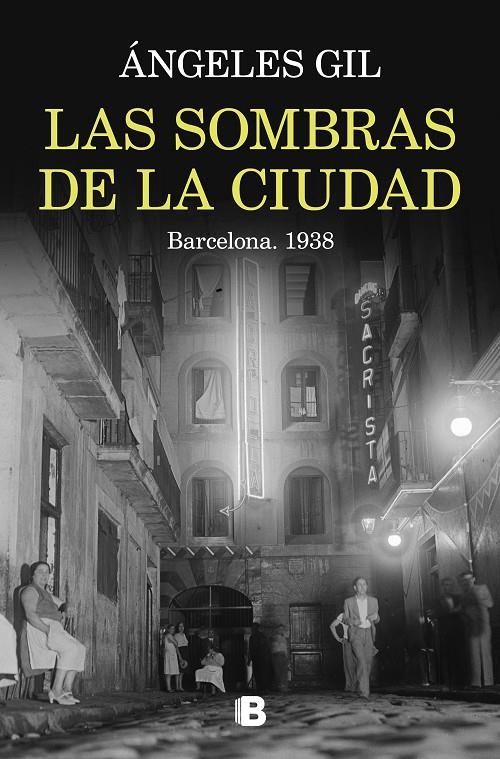 Las sombras de la ciudad. Barcelona, 1938 | 9788466676045 | Gil, Ángeles