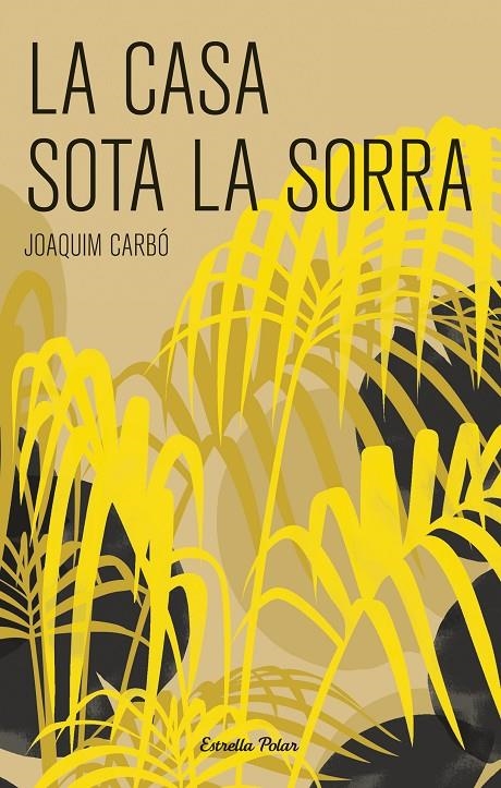 La casa sota la sorra | 9788499320069 | Carbó, Joaquim