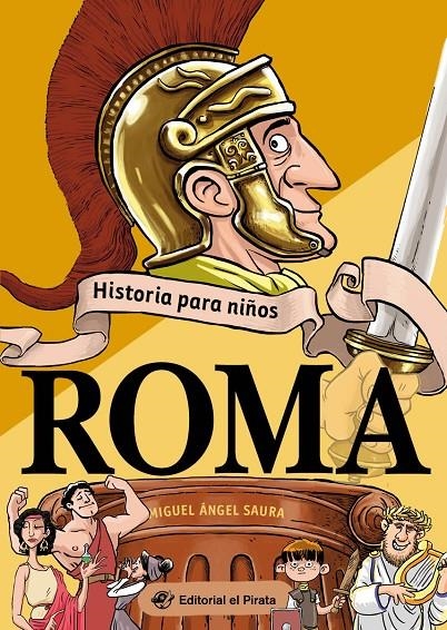 Historia para niños - Roma | 9788418664236 | Saura, Miguel Ángel