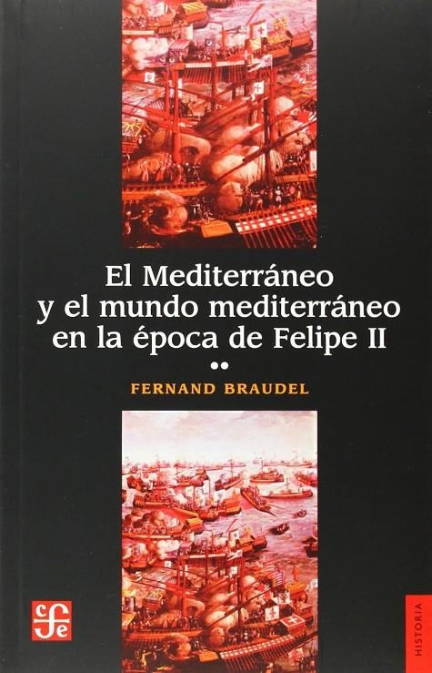 MEDITERRÁNEO Y EL MUNDO MEDITERRÁNEO EN LA ÉPOCA DE FELIPE II, EL (TOMO 2) | 9789681607760 | BRAUDEL, FERNAND