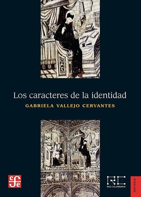 LOS CARACTERES DE LA IDENTIDAD | 9788437508214 | VALLEJO CERVANTES, GABRIELA