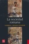 La sociedad romana : historia de las costumbres en Roma, desde Augusto hasta los | 9789681615079 | Friedlaender, Ludwig