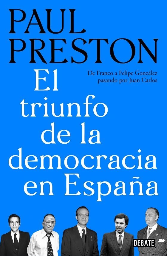 El triunfo de la democracia en España | 9788499929019 | Preston, Paul