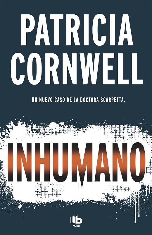 Inhumano (Doctora Kay Scarpetta 23) | 9788490707081 | Cornwell, Patricia