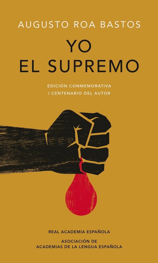 Yo el Supremo (Edición conmemorativa de la RAE y la ASALE) | 9788420479774 | Roa Bastos, Augusto