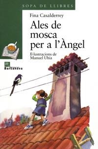 Ales de mosca per a l'Àngel | 9788448909604 | Casalderrey, Fina