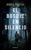 El bosque en silencio | 9788419449351 | Subietas, Mónica