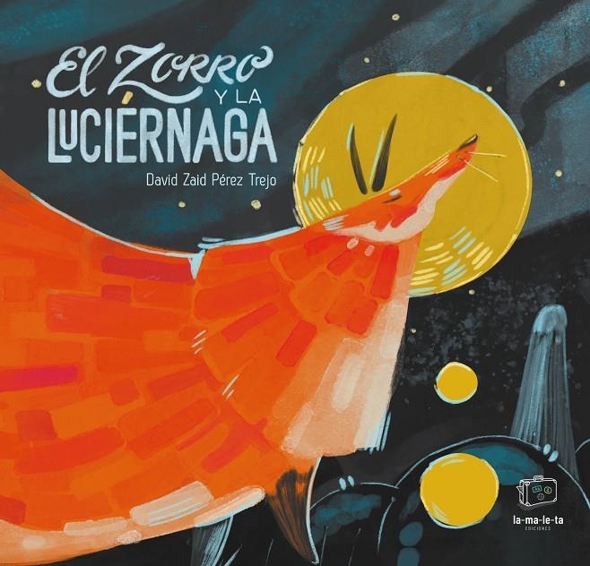 El zorro y la luciérnaga | 9788418232336 | Pérez Trejo, David Zaid