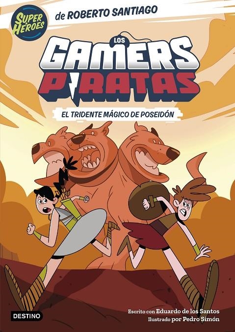 Los Gamers Piratas 3. El tridente mágico de Poseidón | 9788408275398 | Santiago, Roberto/Santos Molina, Eduardo de los