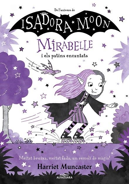 Mirabelle 7 - La Mirabelle i els patins encantats | 9788419507082 | Muncaster, Harriet