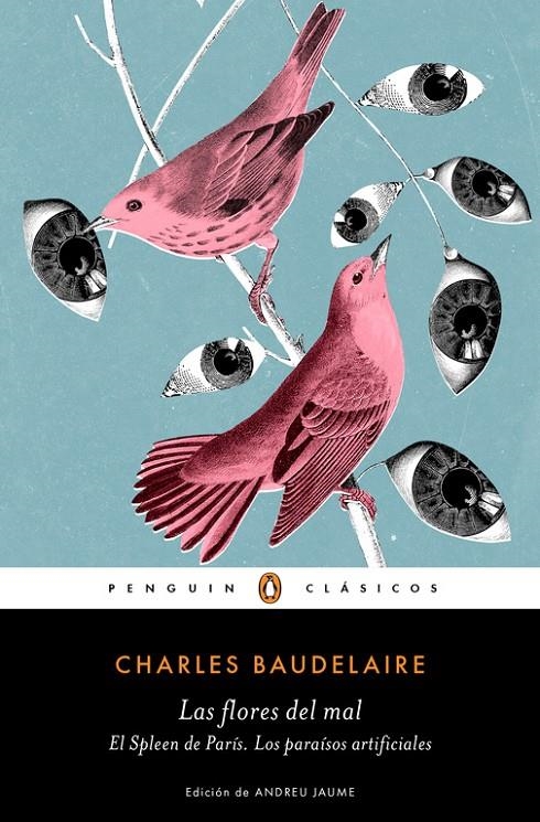 Las flores del mal | El Spleen de París | Los paraísos artificiales | 9788491053316 | Baudelaire, Charles