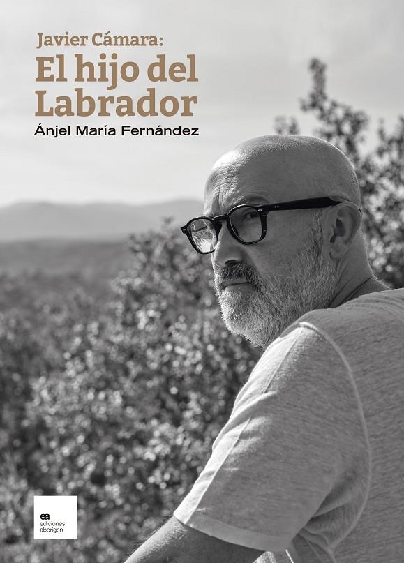 Javier Cámara: El hijo del Labrador | 9788419689009 | Fernández Pascual, Ánjel María