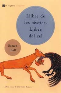 Llibre de les bèsties. Llibre del cel | 9788482643380 | Llull, Ramon