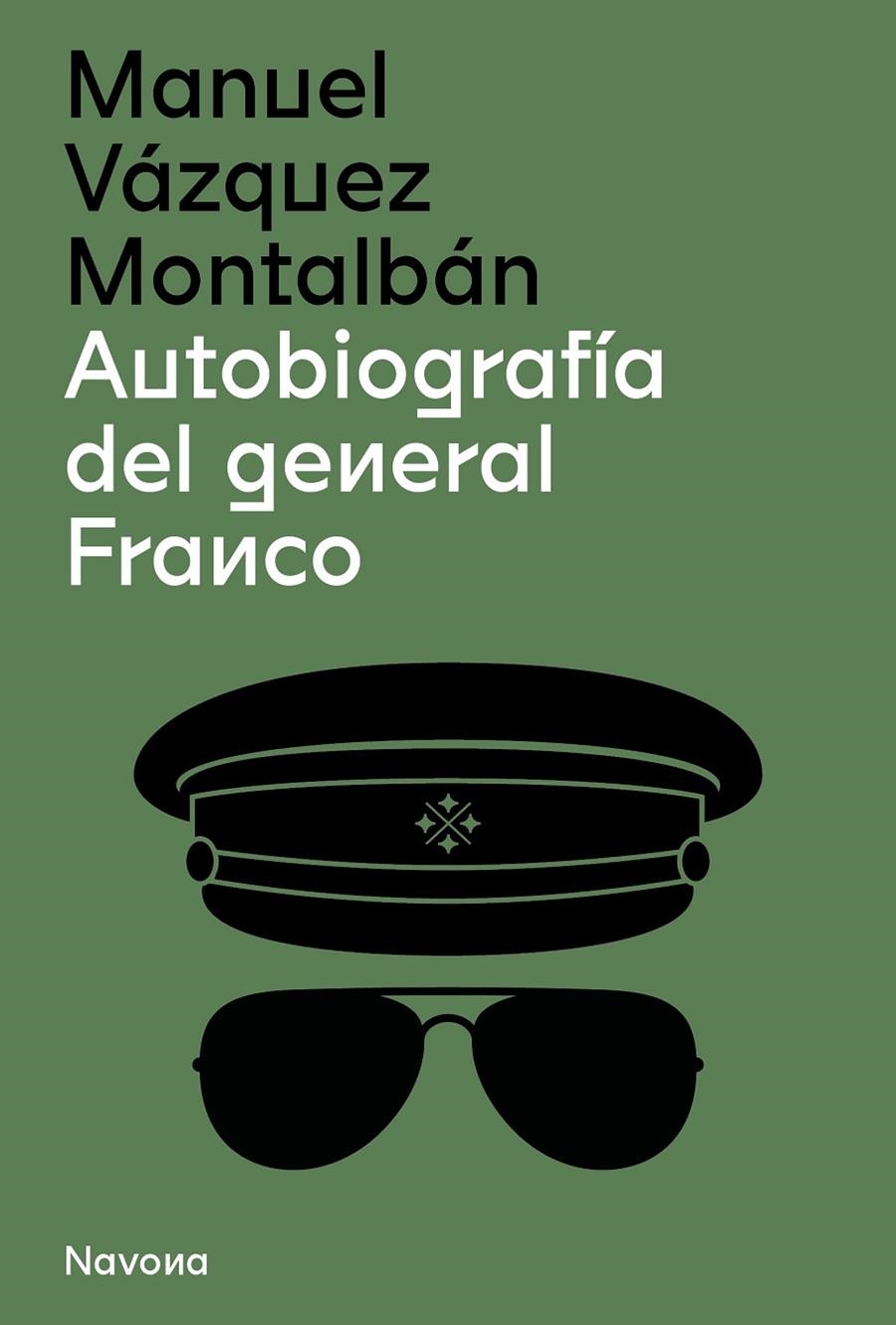 Autobiografía del general Franco | 9788419179210 | Vázquez Montalbán, Manuel