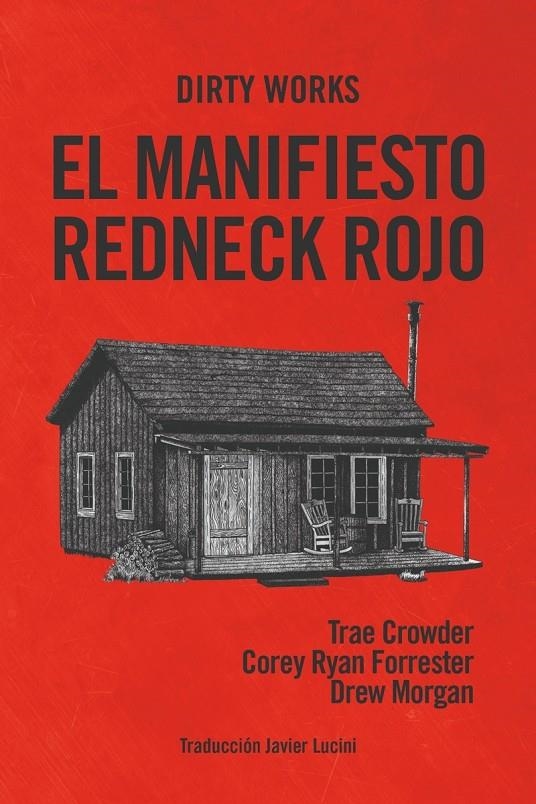 El manifiesto redneck rojo | 9788412112825 | Crowder, Trae / Morgan, Drew / Ryan Forrester, Corey