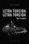 Letra torcida, letra torcida | 9788412112832 | Franklin Tom