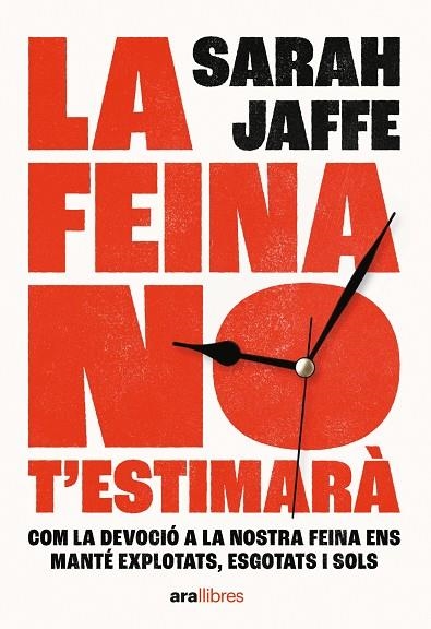 La feina no t'estimarà | 9788411730020 | Jaffe, Sarah