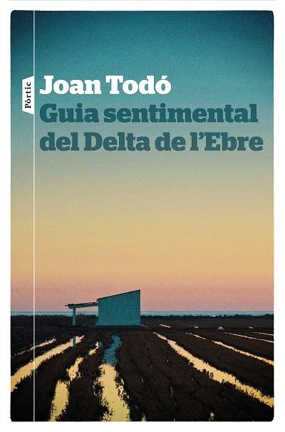 Guia sentimental del Delta de l'Ebre | 9788498094268 | Todó, Joan