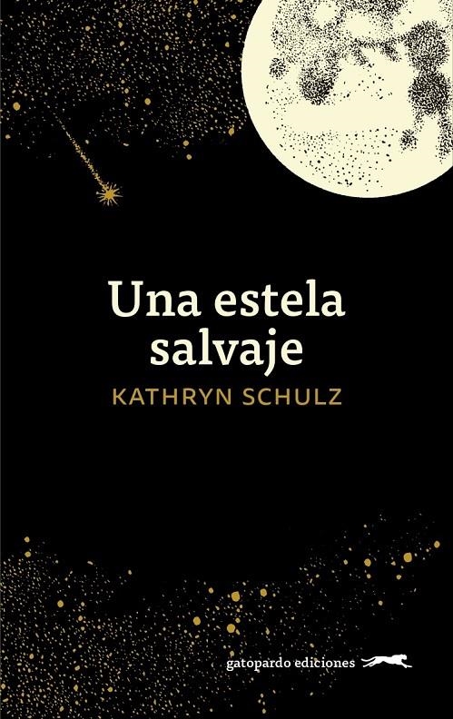 Una estela salvaje | 9788412740318 | Schulz, Kathryn