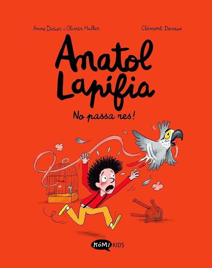 Anatol Lapifia Vol.6 No passa res! | 9788419183354 | Didier, Anne/Muller, Olivier