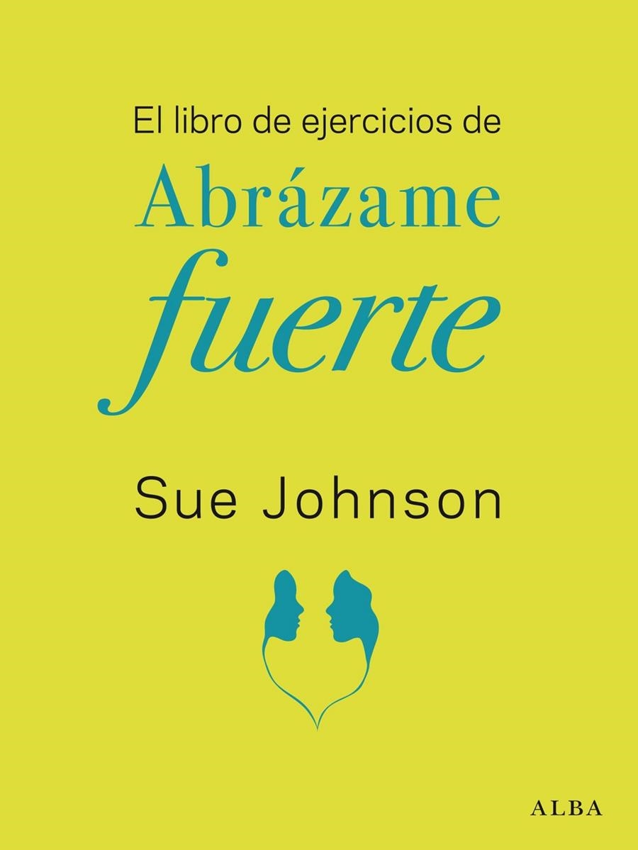 El libro de ejercicios de Abrázame fuerte | 9788411780117 | Johnson, Sue