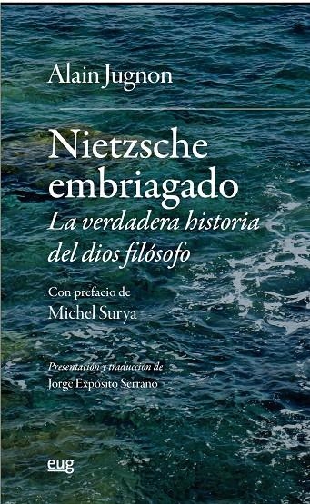 Nietzsche embriagado: la verdadera historia del dios filósofo | 9788433871671 | Jugnon, Alain