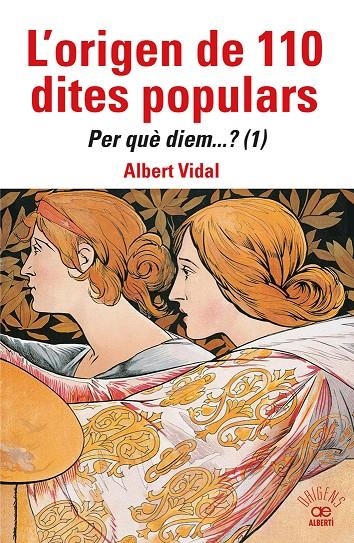 L'origen de 110 dites populars. Per què diem....? (1) | 9788472461871 | Vidal, Albert